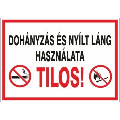 Dohányzás és nyílt láng használata tilos tábla