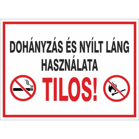 Dohányzás és nyílt láng használata tilos!