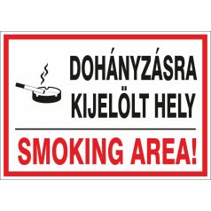 Dohányzásra kijelölt hely! Smoking Area tábla