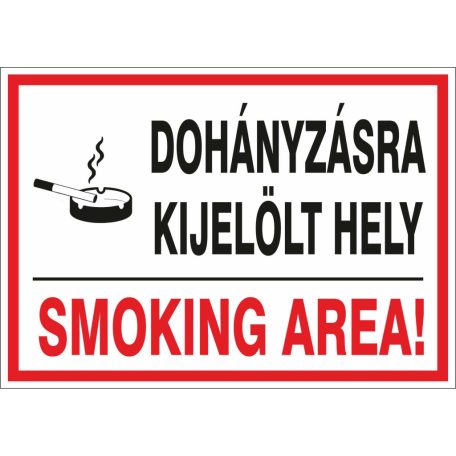 Dohányzásra kijelölt hely! Smoking Area!