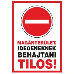 Magánterület, idegeneknek behajtani tilos tábla
