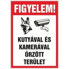FIGYELEM! Kutyával és kamerával őrzött terület