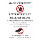 Magánterület! Építési terület – Belépni tilos! Figyelmeztető tábla