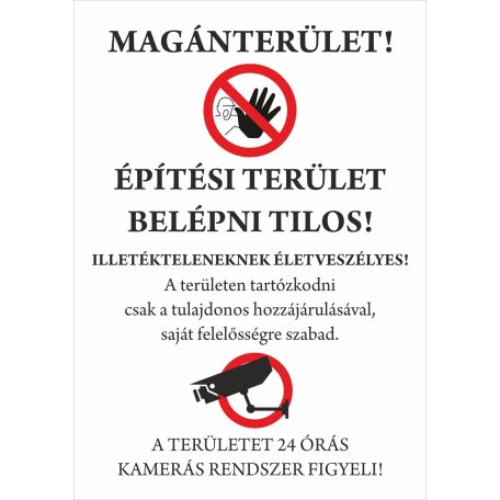 Magánterület! Építési terület – Belépni tilos! Figyelmeztető tábla