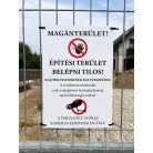 Magánterület! Építési terület – Belépni tilos! Figyelmeztető tábla