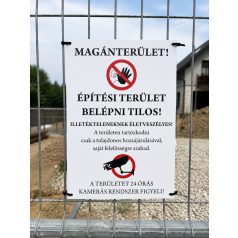   Magánterület! Építési terület – Belépni tilos! Figyelmeztető tábla