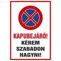 Kapubejáró! Kérem szabadon hagyni!