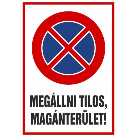 Megállni tilos, magánterület!