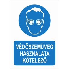 Védőszemüveg használata kötelező tábla tábla