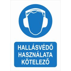 Hallásvédő használata kötelező tábla