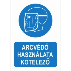Arcvédő használata kötelező tábla