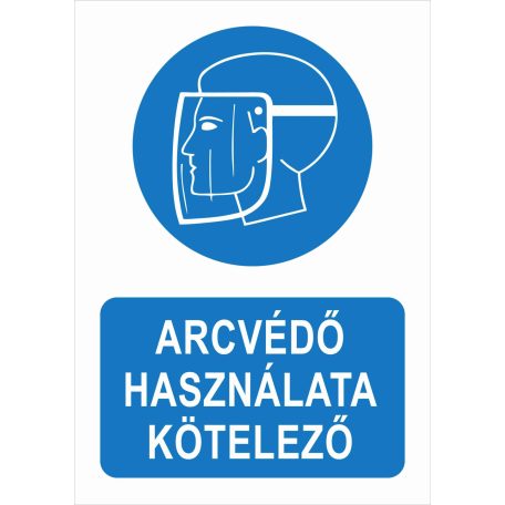 Arcvédő használata kötelező tábla