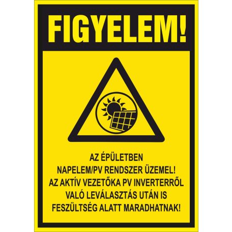 FIGYELEM! Az épületben napelem/pv rendszer üzemel tábla