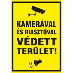 Sárga Kamerával és riasztóval védett terület! Tábla