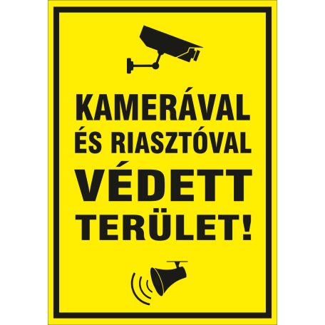 Sárga Kamerával és riasztóval védett terület! Tábla