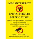 Sárga Magánterület! Építési terület – Belépni tilos! Figyelmeztető tábla