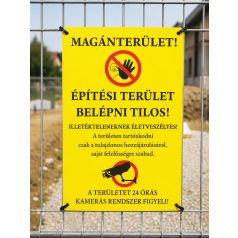   Sárga Magánterület! Építési terület – Belépni tilos! Figyelmeztető tábla