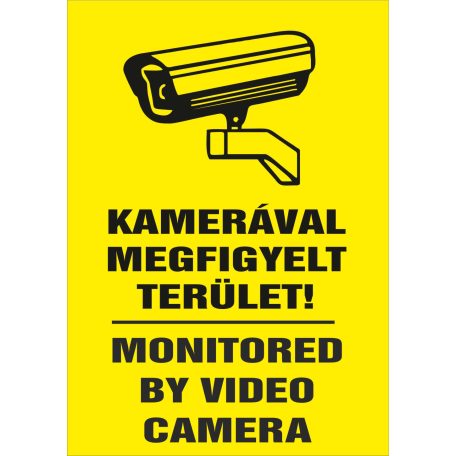 Sárga kamerával megfigyelt terület tábla (magyarul, angolul) tábla