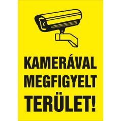   Sárga kamerával megfigyelt terület! Rögzített felvétel tábla