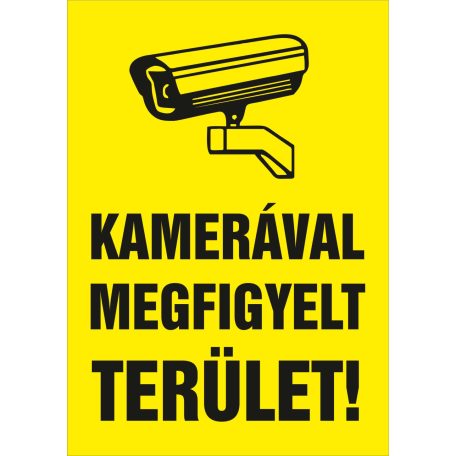 Sárga kamerával megfigyelt terület! Rögzített felvétel tábla