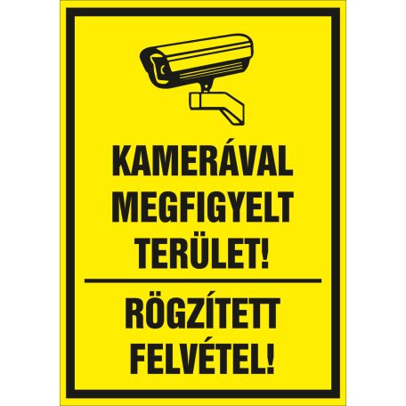 Sárga kamerával megfigyelt terület / Rögzített felvétel tábla