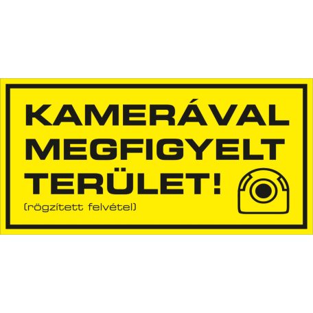 Sárga kamerával megfigyelt terület tábla