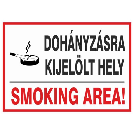 Dohányzásra kijelölt hely! Smoking Area!