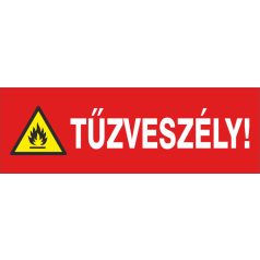 TŰZVESZÉLY tábla