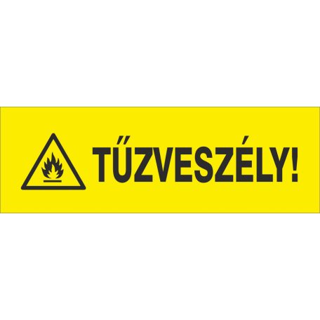TŰZVESZÉLY! (sárga)