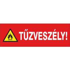 TŰZVESZÉLY tábla