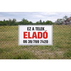 Ez a telek ELADÓ tábla telefonszámmal - több méretben